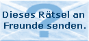 Dieses R�tsel an Freunde senden.